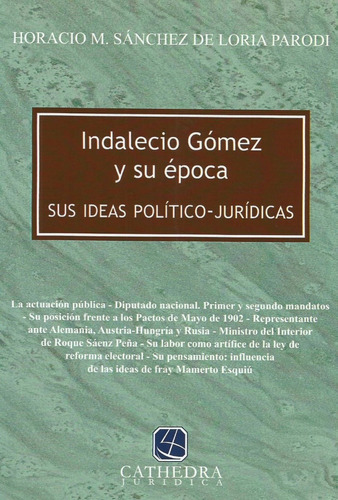 Indalecio Gómez Y Su Época  Sánchez De Loria 