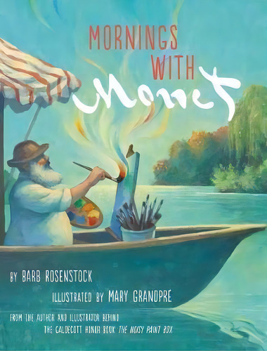 Mornings With Monet, De Barb Rosenstock. Editorial Random House Usa Inc, Tapa Dura En Inglés
