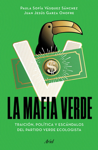 La Mafia Verde de Paula Sofia Vasquez Sanchez Editorial Ariel Tapa Blanda en Español 2023