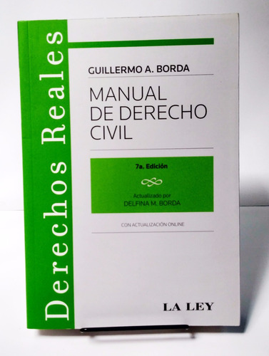 Borda, Guillermo - Manual De Derecho Civil. Derechos Reales