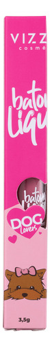 Vizzela Dog Lovers Cor 05 Yorkshire - Batom Líquido 3,5g