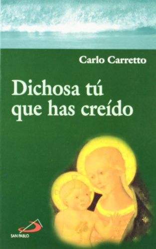 Dichosa Tu Que Has Creido - Carretto Carlo