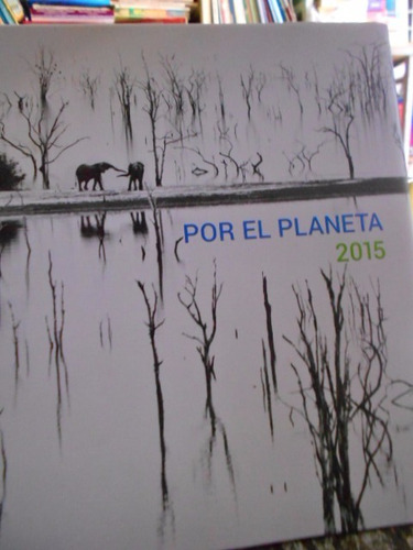 Por El Planeta 2015 (fotos)