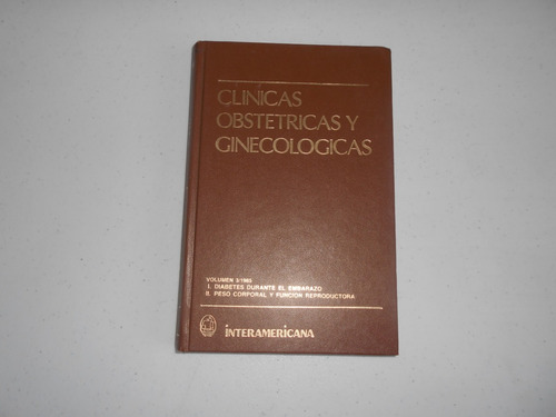 Clínicas Obstétricas Y Ginecológicas. Volumen 3 / 1985.