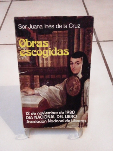 Obras Escogidas. Sor Juana Inés De La Cruz