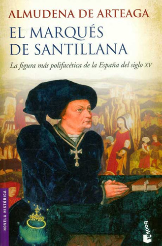 El Marqués De Santillana. La Figura Más Polifacética De 