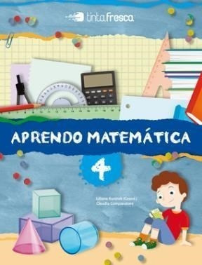 Aprendo Matematica 4 Tinta Fresca (novedad 2014) - Kurzrok