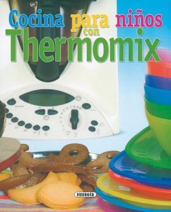 Cocina Para Niños Con Termomix - Equipo Susaeta