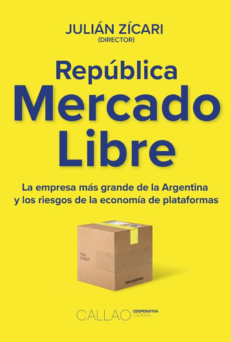 República Mercado Libre - Julián Zícari - Cooperativa Callao