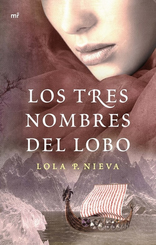 Libro Los Tres Nombres Del Lobo - Nieva, Lola