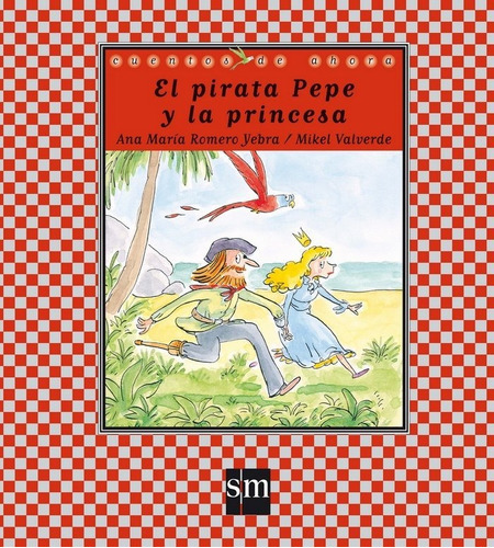 El Pirata Pepe Y La Princesa, De Romero Yebra, Ana María. Editorial Ediciones Sm, Tapa Dura En Español