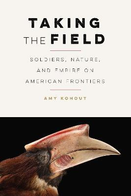 Libro Taking The Field : Soldiers, Nature, And Empire On ...
