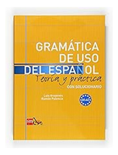 Gramática De Uso Del Español. A1-a2: Teoría Y Práctica, Con 