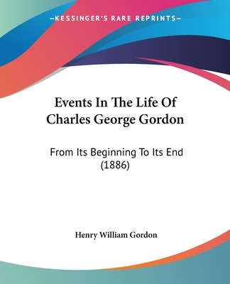 Libro Events In The Life Of Charles George Gordon: From I...