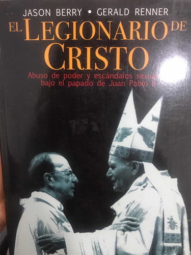 El Legionario De Cristo ,jason Berry, Gerald Renner