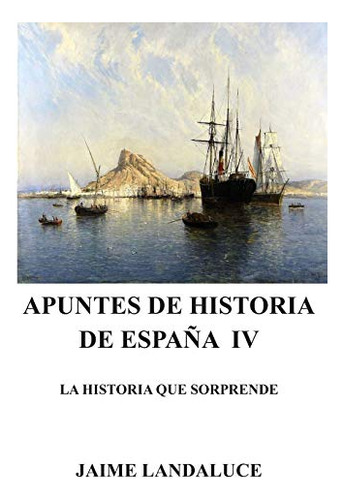 Apuntes De Historia De Espana Iv