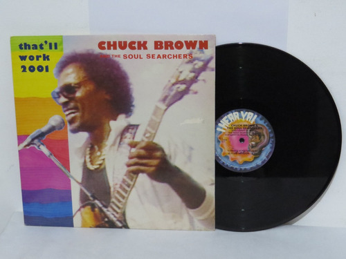 Lp Vinil Chuck Brown And The Searchers That'll Work 2001 Imp