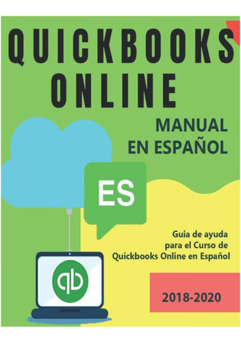 Libro: Quickbooks Online Manual En Español. Guia Completa De