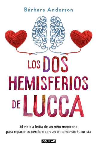 Los Dos Hemisferios De Lucca - Barbara Anderson - Aguilar