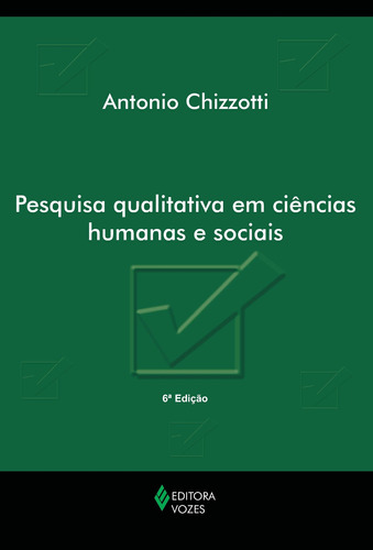 Pesquisa qualitativa em ciências humanas e sociais, de Chizzotti, Antonio. Editora Vozes Ltda., capa mole em português, 2014