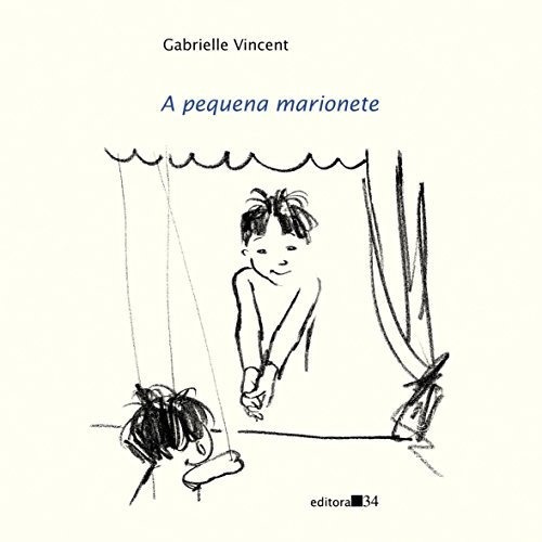 Libro A Pequena Marionete De Gabrielle Vincent Editora 34