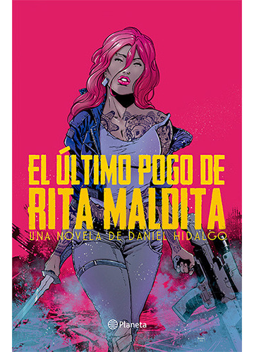 El Ultimo Pogo De Rita Maldita, De Hidalgo, Daniel. Editorial Planeta, Tapa Blanda, Edición Rustica En Español