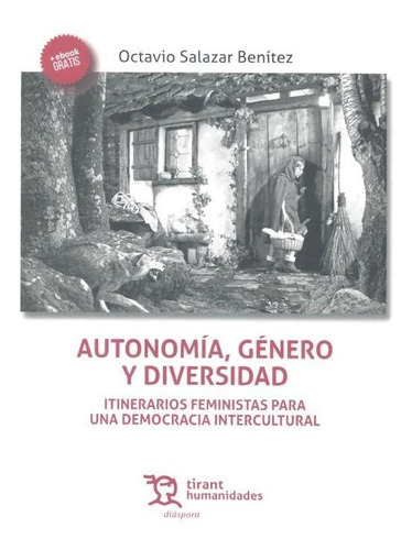 Libro Autonomã­a, Gã©nero Y Diversidad : Itinerarios Femi...