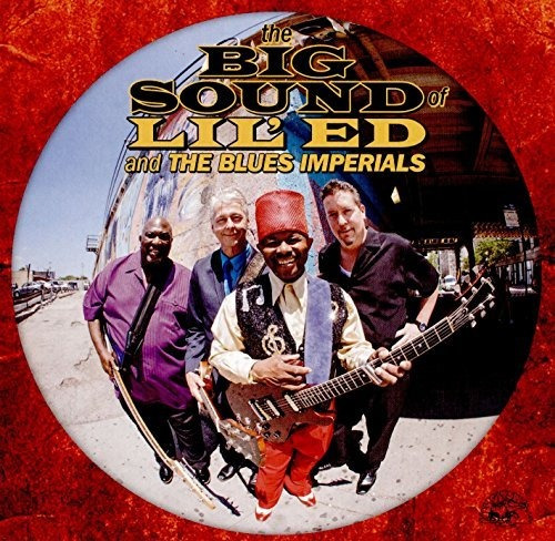 Cd The Big Sound Of Lil Ed And The Blues Imperials - Lil Ed