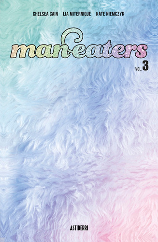 Man-eaters 3, De Cain, Chelsea. Editorial Astiberri, Tapa Dura En Español