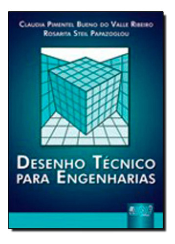 Desenho Técnico para Engenharias: Formato especial - 21x30c, de Rosarita Steil Claudia Pimentel; Papazoglou. Editora Jurua, capa mole em português