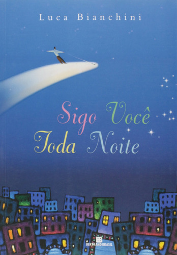 Sigo você toda noite, de Bianchini, Luca. Editora Bertrand Brasil Ltda., capa mole em português, 2005