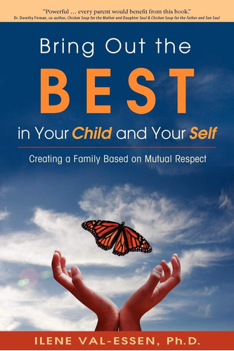 Libro:  Bring Out The Best In Your Child And Your Self
