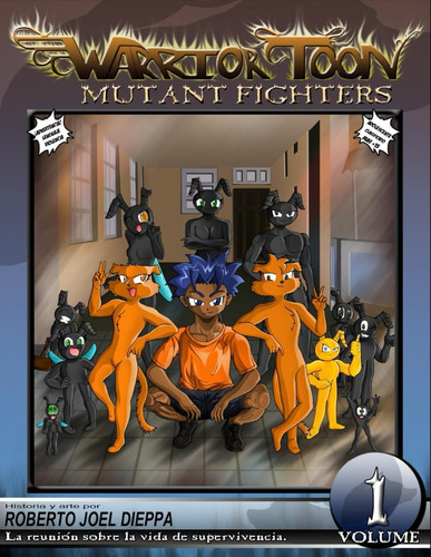 Warrior Toon: Mutant Fighters - Volume 01 - Versión En Español (spanish Edition), De Dieppa Bruno, Roberto Joel. Editorial Oem, Tapa Dura En Español