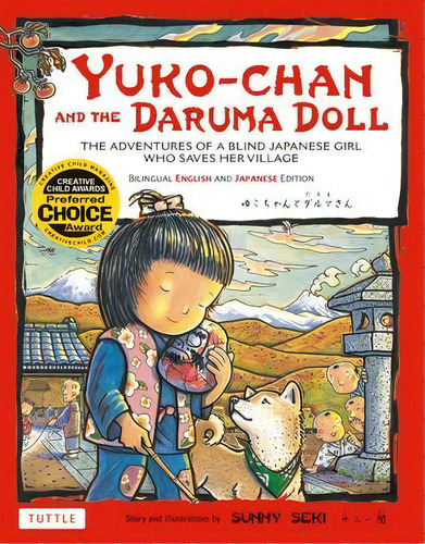 Yuko-chan And The Daruma Doll : The Adventures Of A Blind Japanese Girl Who Saves Her Village, De Sunny Seki. Editorial Tuttle Shokai Inc, Tapa Dura En Inglés, 2012