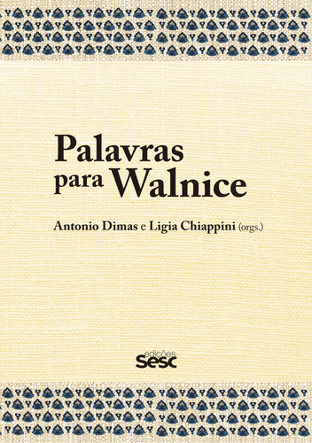 Palavras para Walnice, de Jorge Beth; Schwartz. Editora Edições Sesc, capa mole, edição 1 em português, 2023