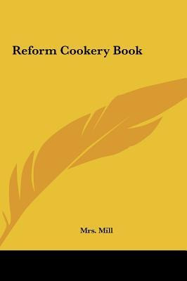 Libro Reform Cookery Book - Mrs Mill