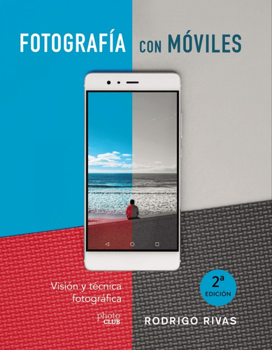 Libro Fotografiar Con Móviles - Rivas, Rodrigo