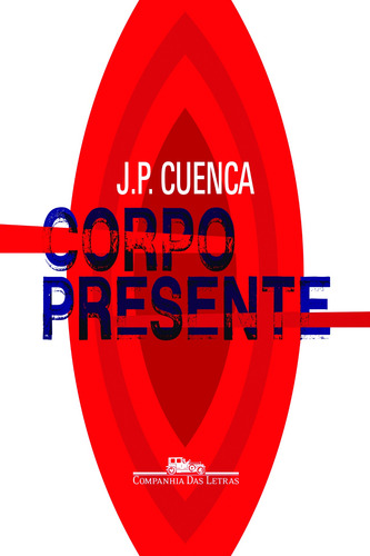 Corpo presente, de Cuenca, João Paulo. Editorial Editora Schwarcz SA, capa mole em português, 2013