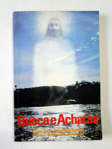 Busca E Acharás - Francisco Cândido Xavier