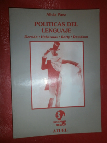 Políticas Del Lenguaje Derrida Habermas .. Alicia Páez Atuel
