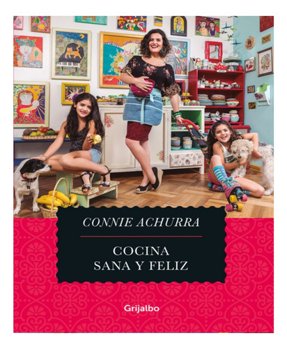 Libro Cocina, Sana Y Feliz