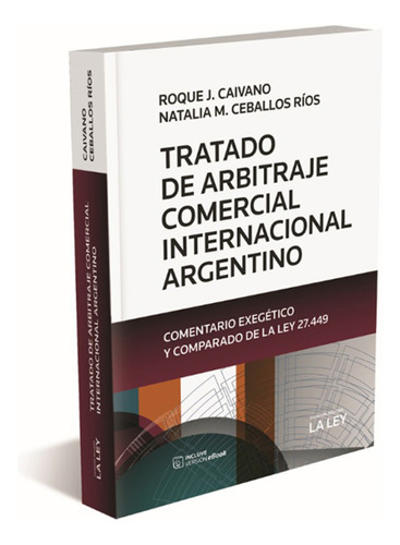 Tratado De Arbitraje Comercial Internacional Argentino - Cai