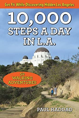 10,000 Steps A Day In L.a.: 52 Walking Adventures, De Haddad, Paul. Editorial Santa Monica Press, Tapa Blanda En Inglés