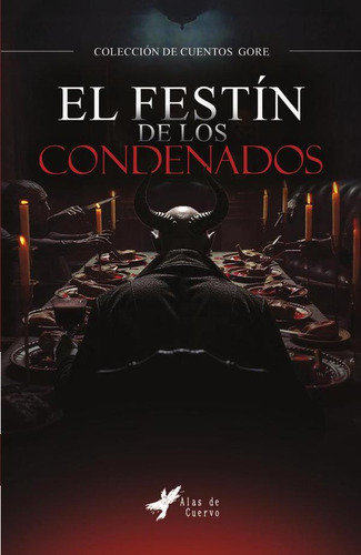 El Festín De Los Condenados...