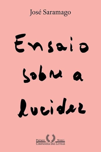 Livro Ensaio Sobre A Lucidez José Saramago Prêmio Nobel
