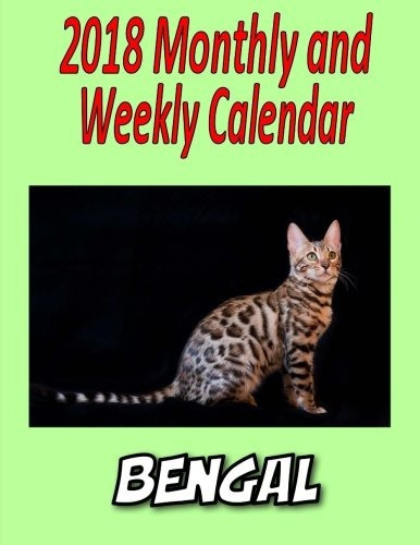 2018 Monthly And Weekly Calendar Bengal 24 Color Bengal Pict