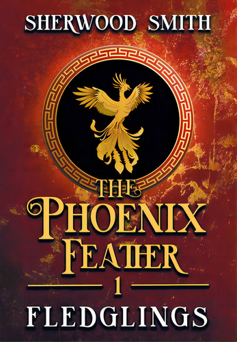 The Phoenix Feather: Fledglings, De Smith, Sherwood. Editorial Book View Cafe, Tapa Dura En Inglés