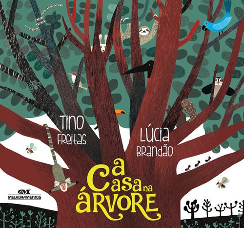 A Casa Na Árvore: A Casa Na Árvore, De Freitas, Tino. Editora Melhoramentos, Capa Mole, Edição 1 Em Português