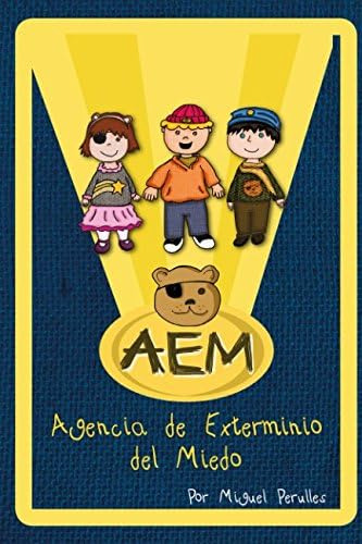 Libro Agencia De Exterminio Del Miedo (spanish Edition), De Perulles Albores, Angel. Editorial Oem, Tapa Blanda En Español