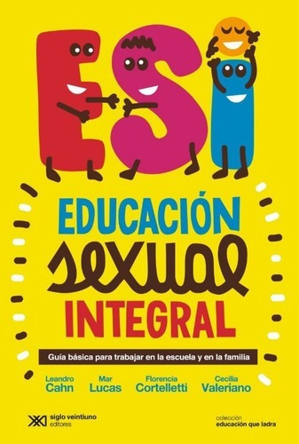 Esi Educacion Sexual Integral - Cahn - Lucas - Cortelletti